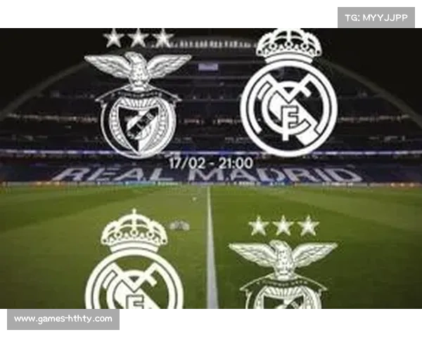 皇马欧冠附加赛对阵本菲卡，复仇动机与战术短板